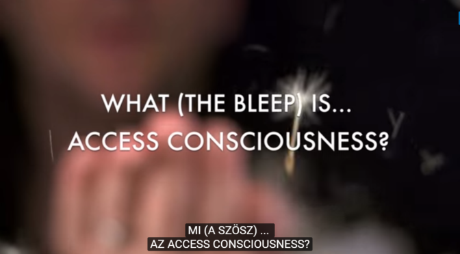 Mi a szösz az Access Consciousness